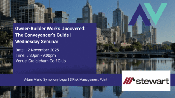 Owner-Builder Works Uncovered: The Conveyancer’s Guide | Craigieburn Seminar